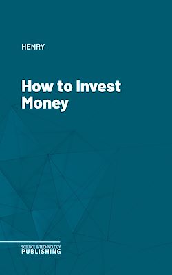 Télécharger le livre :  How to Invest Money