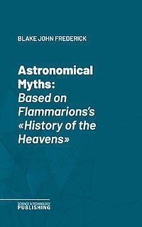 Téléchargez le livre :  Astronomical Myths