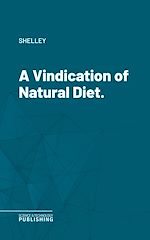 Télécharger le livre :  A Vindication of Natural Diet.