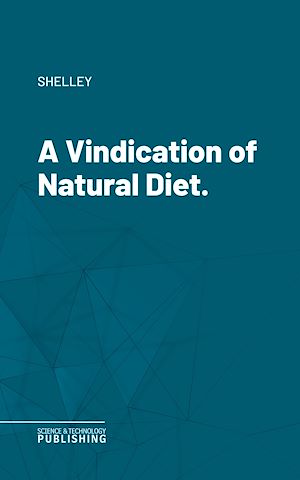 Téléchargez le livre :  A Vindication of Natural Diet.