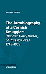 Télécharger le livre :  The Autobiography of a Cornish Smuggler