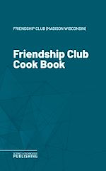 Télécharger le livre :  Friendship Club Cook Book