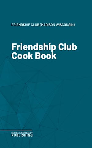 Téléchargez le livre :  Friendship Club Cook Book