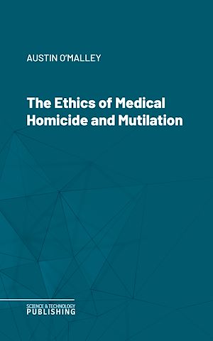 Téléchargez le livre :  The Ethics of Medical Homicide and Mutilation