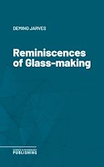 Télécharger le livre :  Reminiscences of Glass-making