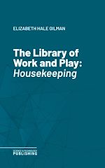 Télécharger le livre :  The Library of Work and Play