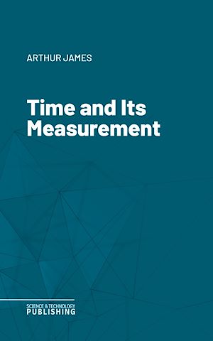 Téléchargez le livre :  Time and Its Measurement