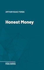 Télécharger le livre :  Honest Money