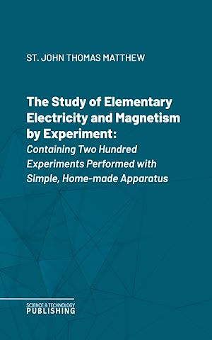 Téléchargez le livre :  The Study of Elementary Electricity and Magnetism by Experiment