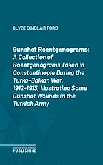 Télécharger le livre :  Gunshot Roentgenograms