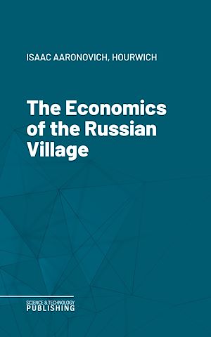 Téléchargez le livre :  The Economics of the Russian Village