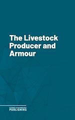 Télécharger le livre :  The Livestock Producer and Armour