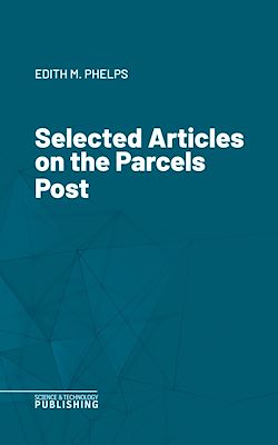 Télécharger le livre :  Selected Articles on the Parcels Post