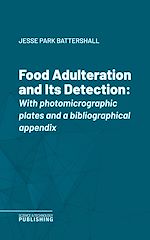 Télécharger le livre :  Food Adulteration and Its Detection