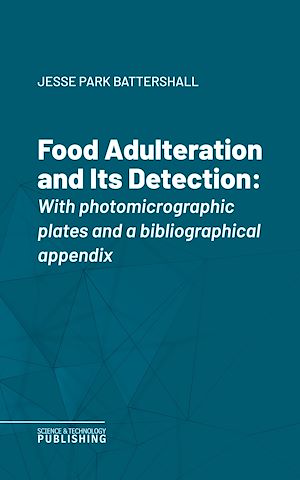 Téléchargez le livre :  Food Adulteration and Its Detection