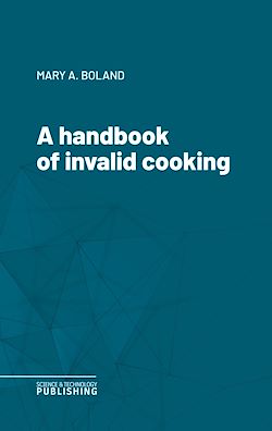 Télécharger le livre :  A handbook of invalid cooking