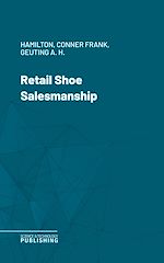 Télécharger le livre :  Retail Shoe Salesmanship