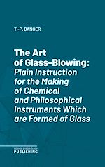 Télécharger le livre :  The Art of Glass-Blowing