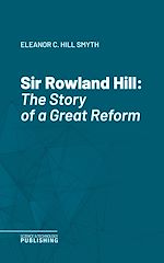 Télécharger le livre :  Sir Rowland Hill