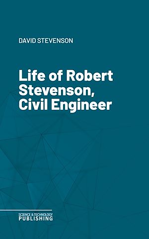 Téléchargez le livre :  Life of Robert Stevenson, Civil Engineer