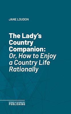 Télécharger le livre :  The Lady's Country Companion