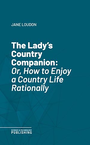 Téléchargez le livre :  The Lady's Country Companion
