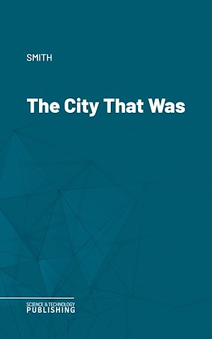 Téléchargez le livre :  The City That Was
