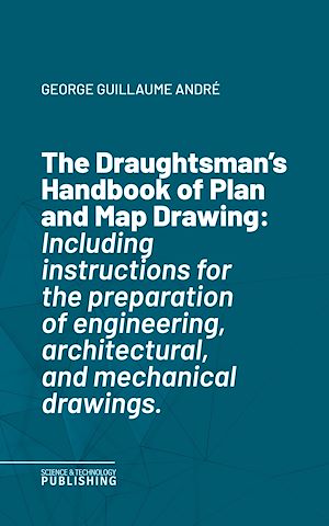 Téléchargez le livre :  The Draughtsman's Handbook of Plan and Map Drawing