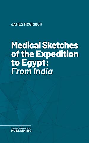 Téléchargez le livre :  Medical Sketches of the Expedition to Egypt