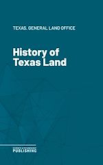 Télécharger le livre :  History of Texas Land