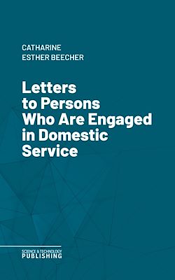 Télécharger le livre :  Letters to Persons Who Are Engaged in Domestic Service