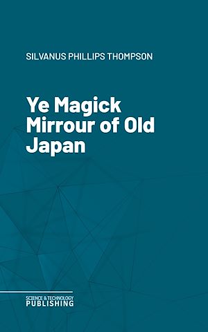 Téléchargez le livre :  Ye Magick Mirrour of Old Japan