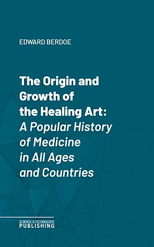 Téléchargez le livre :  The Origin and Growth of the Healing Art