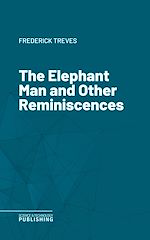 Télécharger le livre :  The Elephant Man and Other Reminiscences