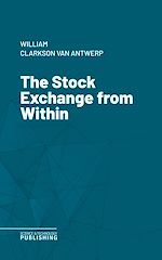 Télécharger le livre :  The Stock Exchange from Within