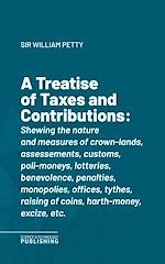 Télécharger le livre :  A Treatise of Taxes and Contributions
