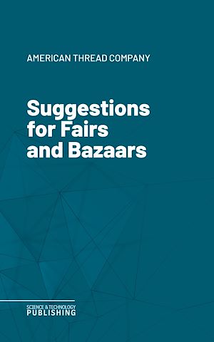 Téléchargez le livre :  Suggestions for Fairs and Bazaars
