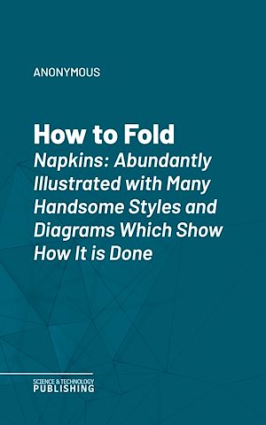 Téléchargez le livre :  How to Fold Napkins