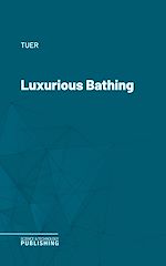 Télécharger le livre :  Luxurious Bathing