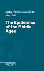 Télécharger le livre :  The Epidemics of the Middle Ages