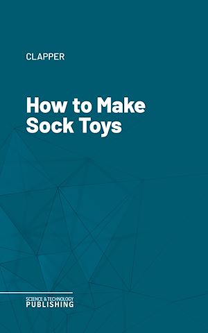 Téléchargez le livre :  How to Make Sock Toys