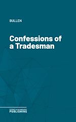 Télécharger le livre :  Confessions of a Tradesman