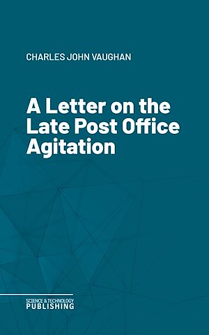 Téléchargez le livre :  A Letter on the Late Post Office Agitation