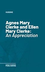 Télécharger le livre :  Agnes Mary Clerke and Ellen Mary Clerke