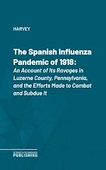 Télécharger le livre :  The Spanish Influenza Pandemic of 1918