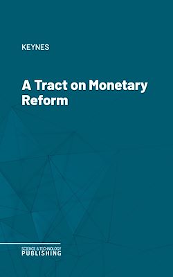 Télécharger le livre :  A Tract on Monetary Reform