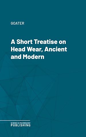 Téléchargez le livre :  A Short Treatise on Head Wear, Ancient and Modern
