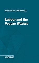 Télécharger le livre :  Labour and the Popular Welfare
