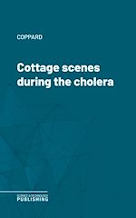 Télécharger le livre :  Cottage scenes during the cholera