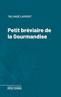 Téléchargez le livre :  Petit bréviaire de la Gourmandise